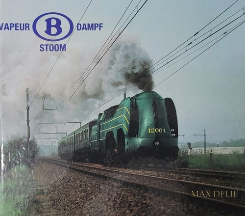 B Vapeur Dampf Stoom - Max Delie - ISBN 2872020004