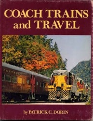 Coach Trains and Travel - Patrick C. Dorin - ISBN 875645216