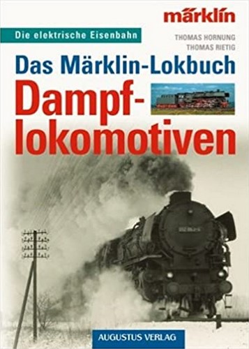 Das Märklin Lokbuch Dammpflokomotiven - Thomas Hornung, Thomas Rietig - ISBN 3804303358