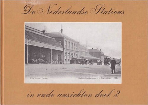 De Nederlandse Stations in Oude Ansichten Deel 2 - H.G. Hesselink - ISBN 9028801634