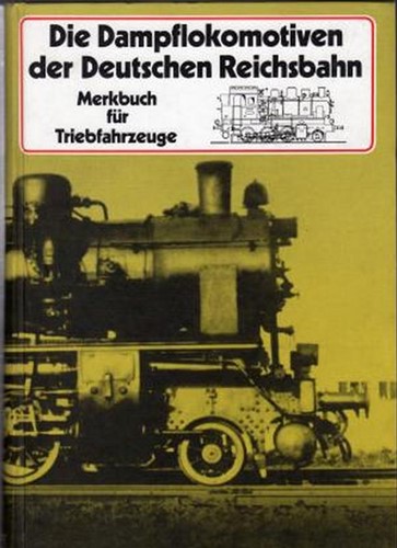 Die Dampflokomotiven der Deutschen Reichsbahn - Hans Müller - ISBN 3826200128