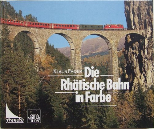 Die Rhätische Bahn in Farbe - Klaus Fader - ISBN 3440059235