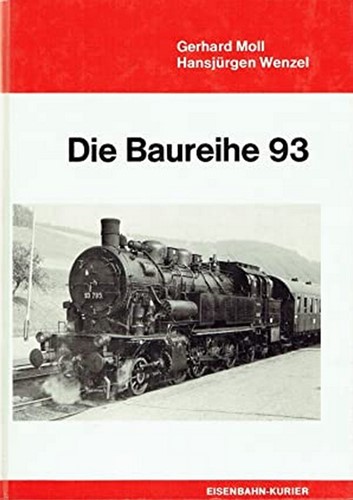 Die Baureihe 93 - Hansjürgen Wenzel, Gerhard Moll - ISBN 3882551933