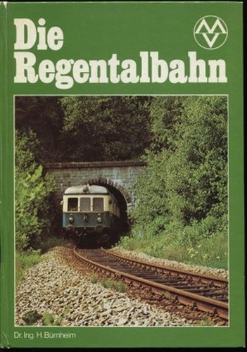 Die Regentalbahn  - Hermann Bürheim