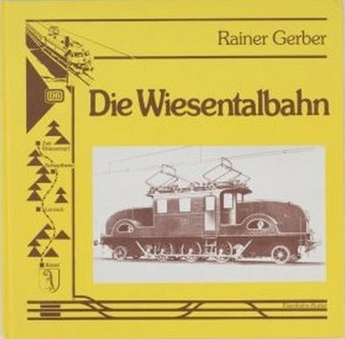 Die Wiesentalbahn - Rainer Gerber - ISBN 3882558016