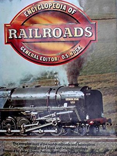 Encyclopedia of Railways (Zonder Sleeve) - Oswald Stevens Nock - ISBN 706406044