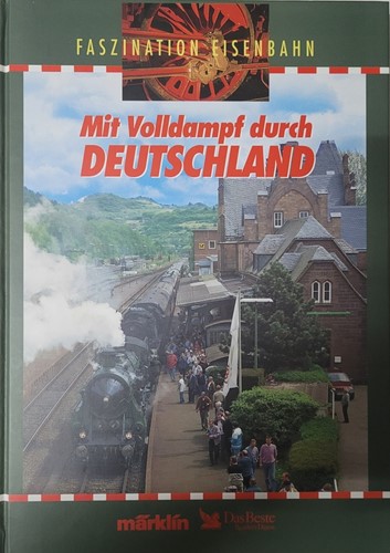 Märklin - Faszination Eisenbahn Mit Volldampf durch Deutschland - Berndt/Eckert