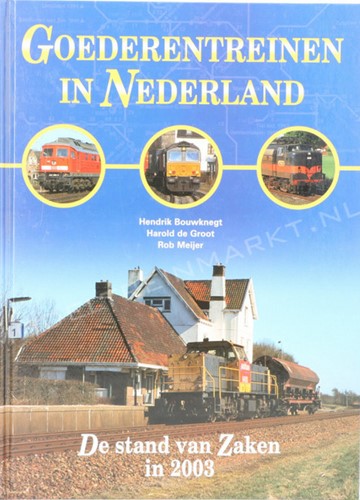 Goederentreinen in Nederland - Hendrik Bouwknegt, Harold de Groot en Rob Meijer - ISBN 907151349-1
