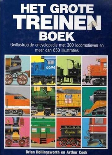 Het Grote Treinen Boek - Brian Hollingsworth en Arthur Cook - ISBN 9789025202194