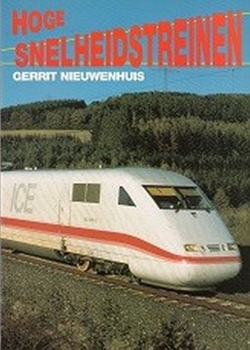 Hoge Snelheidstreinen - Gerrit Nieuwenhuis - ISBN 9060135024