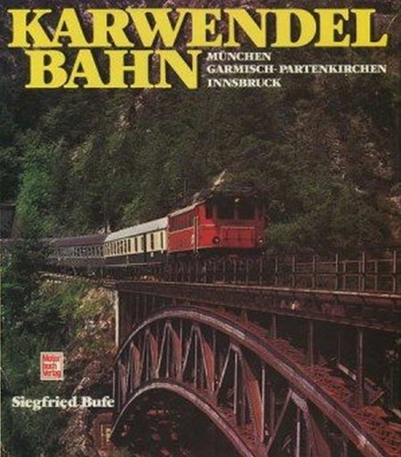 Karwendelbahn - Siegfried Bufe - ISBN 3879435022