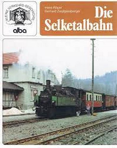 Kleine Verkehrsgeschichte Die Selketalbahn - Hans Röper, Gerhard Zieglgänsberger - ISBN 3344003054