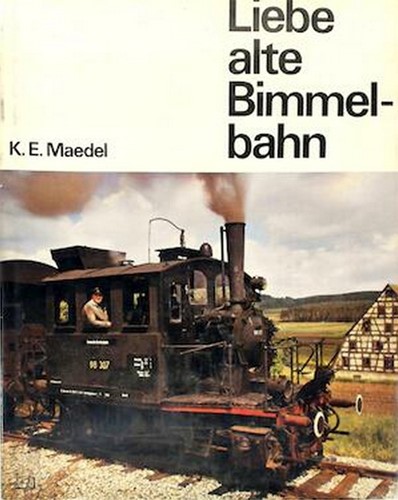 Liebe Alte Bimmelbahn - Karl - Ernst Mädel - ISBN 9783613714939