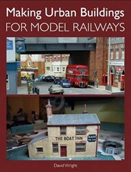 Making Urban Buildings For Model Railways - David Wright - ISBN 9781847975683