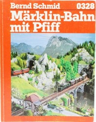 Märklin 0328 - Märklin-Bahn mit Pfiff - Bernd Schmid