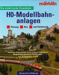 Märklin H0 Modelbahn Anlagen - Bernhard Stein - ISBN 3804302521
