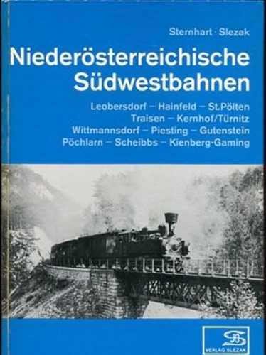 Nieder-Oesterrechische Süd-Westbahen - Hans Sternhart, Josef O Slezak - ISBN 3900134359