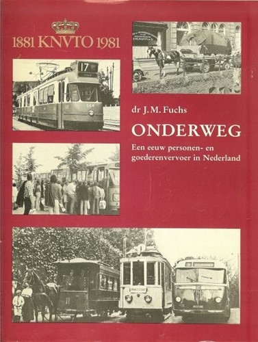 Onderweg KNVTO 1881 - 1981 - dr. J.M. Fuchs - ISBN 8710624154922