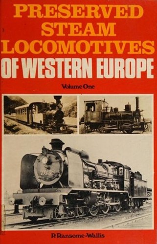 Preserved Steam Locomotives Of Western Europe Vol. 1 - P. Ransome- Wallis - ISBN 0711001960