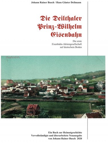 Prinz-Wilhelm Eisenbahn - Johann Rainer Busch/Hans Günther Deilmann