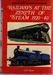 Railways at the Zenith of Steam 1920 - 40 - Oswald Stevens Nock - ISBN 0025897101