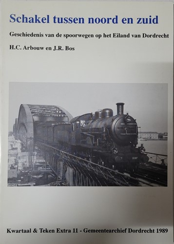 Schakel tussen Noord en Zuid - H.C. Arbouw, J.R. Bos