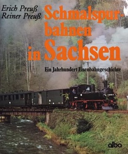 Schmalspurbahnen in Sachsen - Reiner Preuss/Erich Preuss - ISBN 3870940913