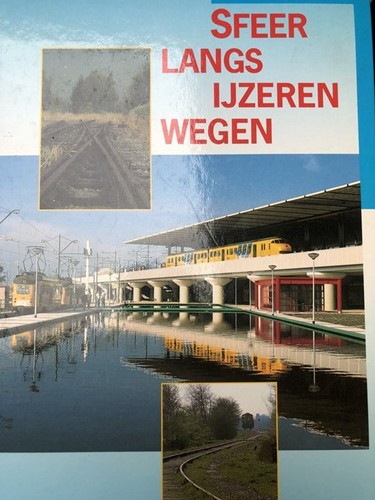 Sfeer Langs IJzeren Wegen - Van der Gragt, Bert Steinkamp - ISBN 9789060972953
