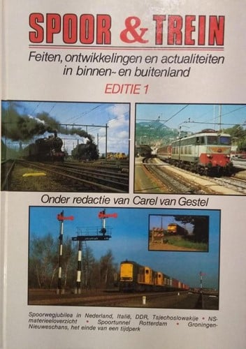 Spoor en Trein Editie 1 - Carel van Gestel - ISBN 9789060139905