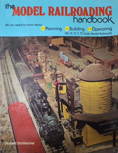 The Model Railroading Handbook - Robert Schleicher - ISBN 080196167X