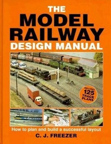 The Model Railway Design Manual - C.J. Freezer - ISBN 1852605383