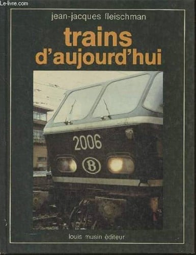 Trains D'Ajourd'Hui - Jean-Jacques Fleischman