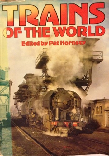 Trains of the world - Pat Hornsey - ISBN 600383156