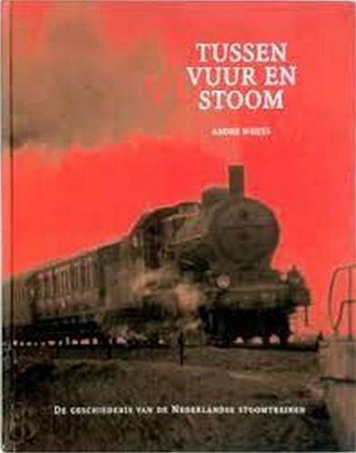 Tussen Vuur en Stoom - André Weijts - ISBN 9789028826946