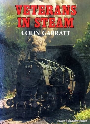 Veterans in Steam - Colin Garratt - ISBN 0713708549